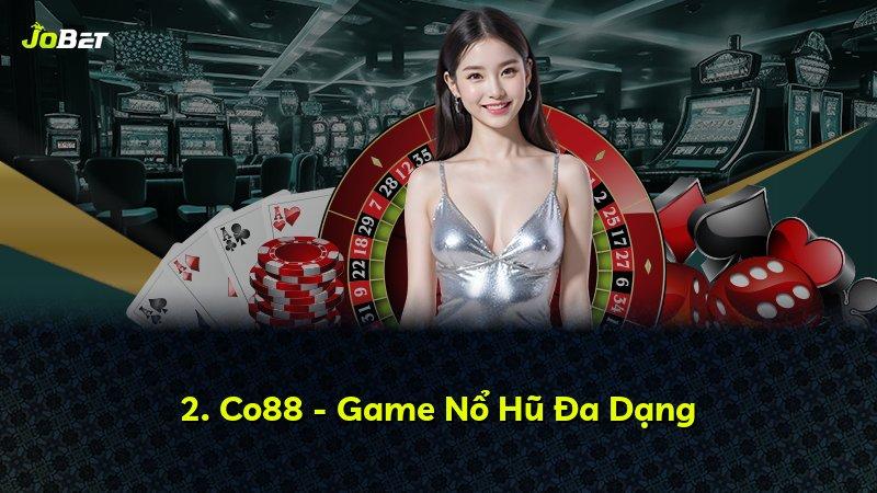 2. Co88 - Game Nổ Hũ Đa Dạng