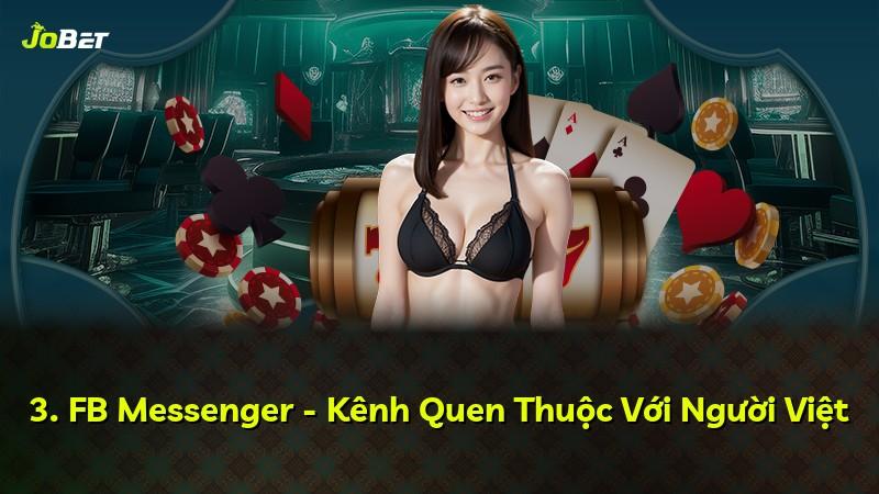 3. FB Messenger - Kênh Quen Thuộc Với Người Việt