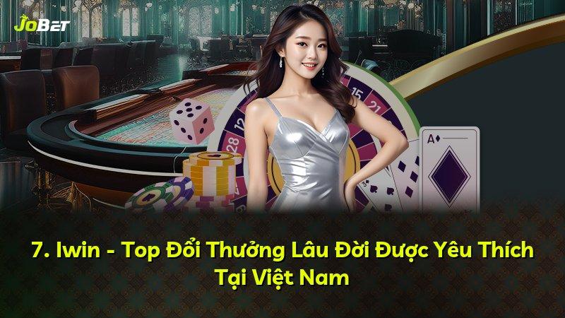 7. Iwin - Top Đổi Thưởng Lâu Đời Được Yêu Thích Tại Việt Nam