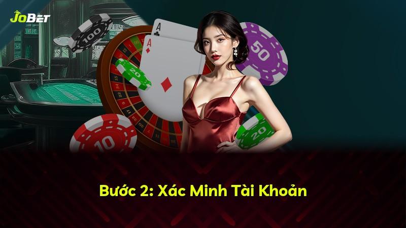 Bước 2: Xác Minh Tài Khoản