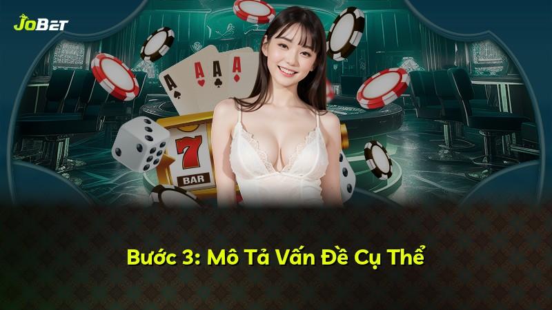 Bước 3: Mô Tả Vấn Đề Cụ Thể