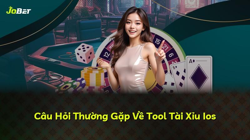 Câu Hỏi Thường Gặp Về Tool Tài Xỉu Ios