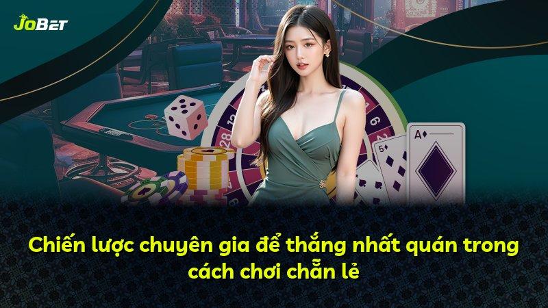 Chiến lược chuyên gia để thắng nhất quán trong cách chơi chẵn lẻ