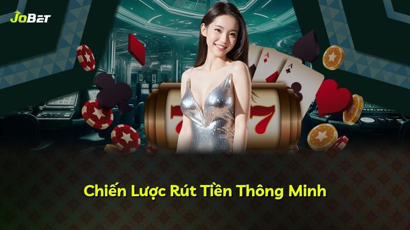 Chiến Lược Rút Tiền Thông Minh