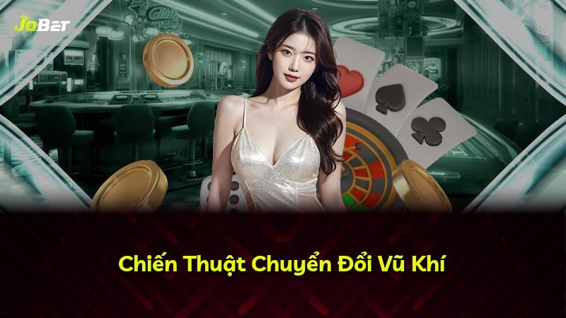 Chiến Thuật Chuyển Đổi Vũ Khí