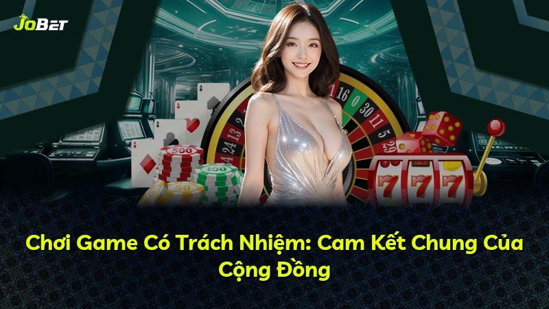 Chơi Game Có Trách Nhiệm: Cam Kết Chung Của Cộng Đồng