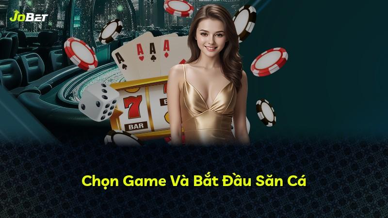 Chọn Game Và Bắt Đầu Săn Cá