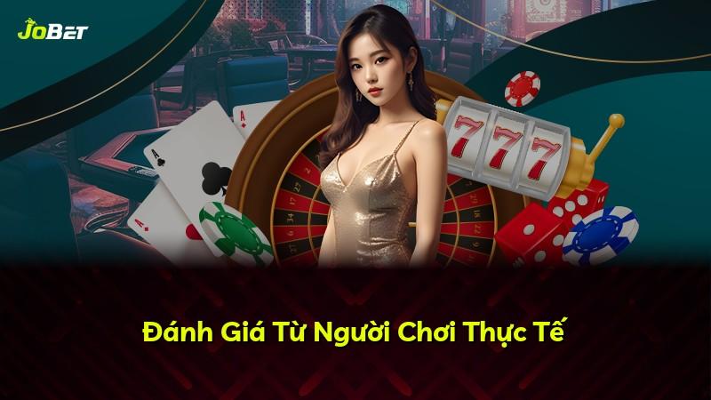 Đánh Giá Từ Người Chơi Thực Tế