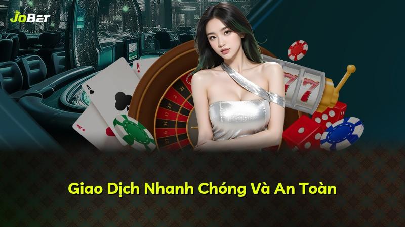 Giao Dịch Nhanh Chóng Và An Toàn