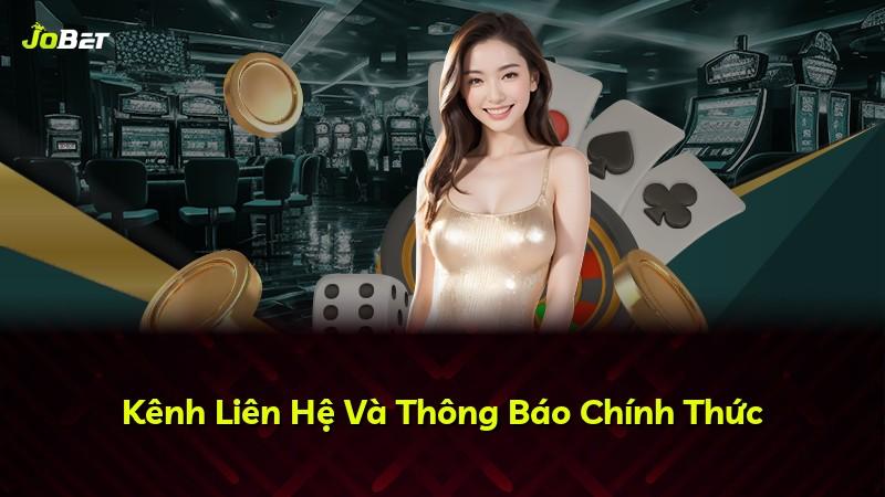 Kênh Liên Hệ Và Thông Báo Chính Thức