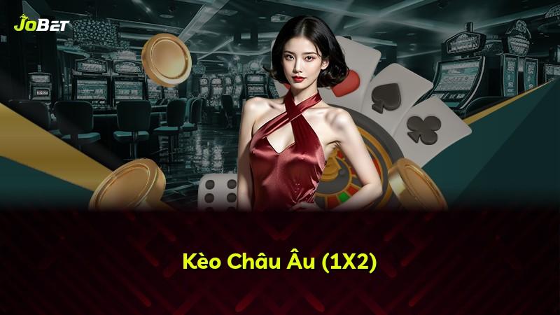Kèo Châu Âu (1X2)
