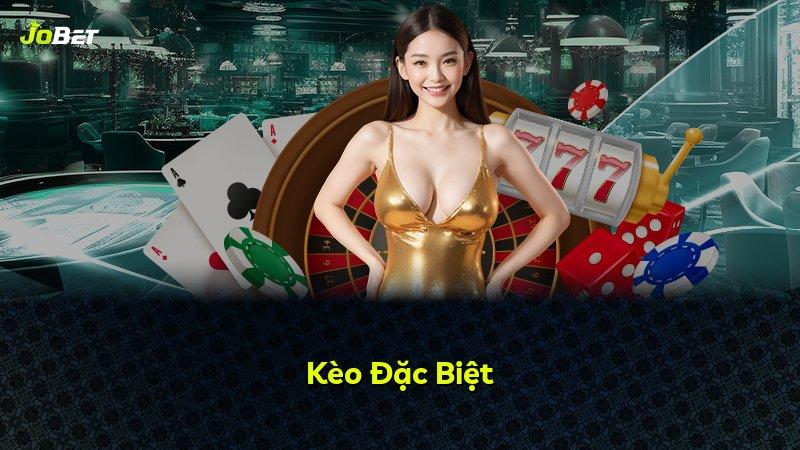 Kèo Đặc Biệt