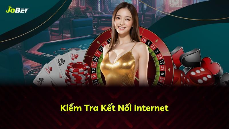 Kiểm Tra Kết Nối Internet