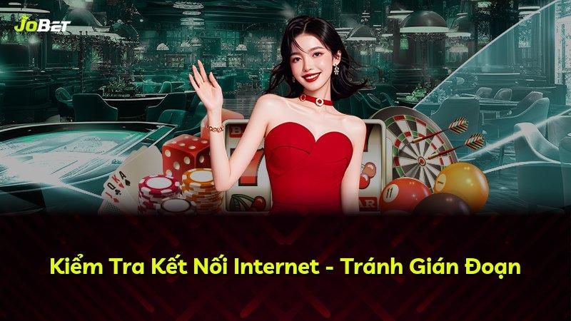 Kiểm Tra Kết Nối Internet - Tránh Gián Đoạn