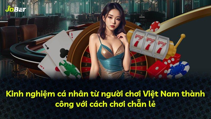 Kinh nghiệm cá nhân từ người chơi Việt Nam thành công với cách chơi chẵn lẻ