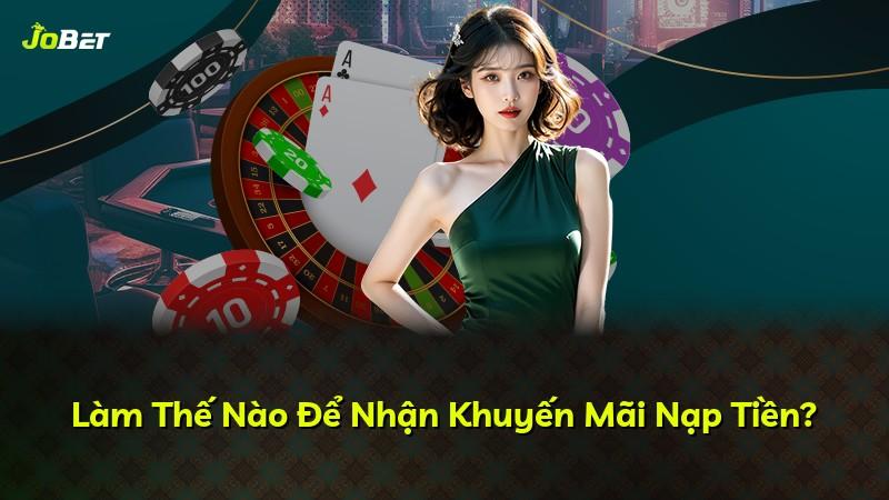 Làm Thế Nào Để Nhận Khuyến Mãi Nạp Tiền?