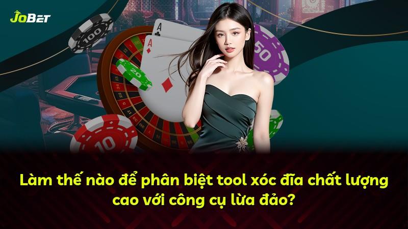 Làm thế nào để phân biệt tool xóc đĩa chất lượng cao với công cụ lừa đảo?
