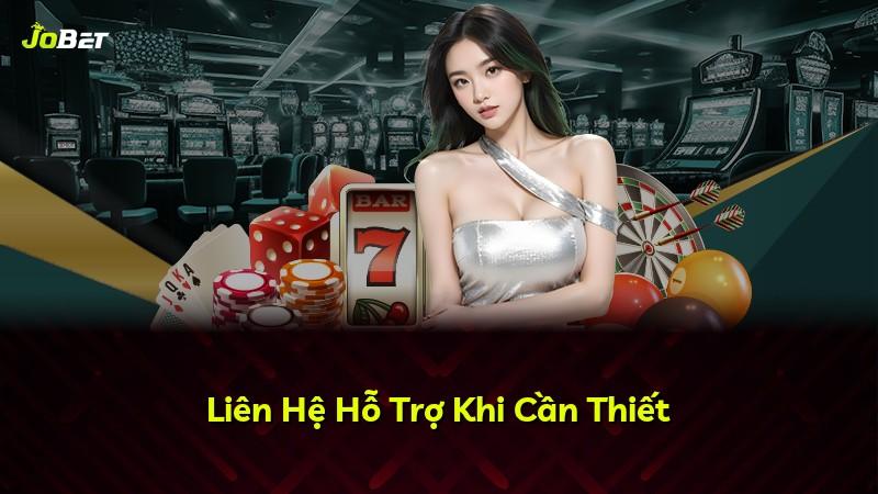 Liên Hệ Hỗ Trợ Khi Cần Thiết