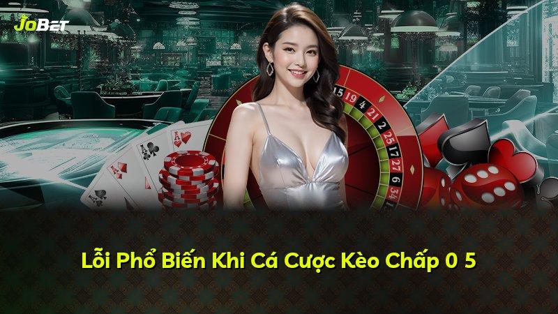 Lỗi Phổ Biến Khi Cá Cược Kèo Chấp 0 5