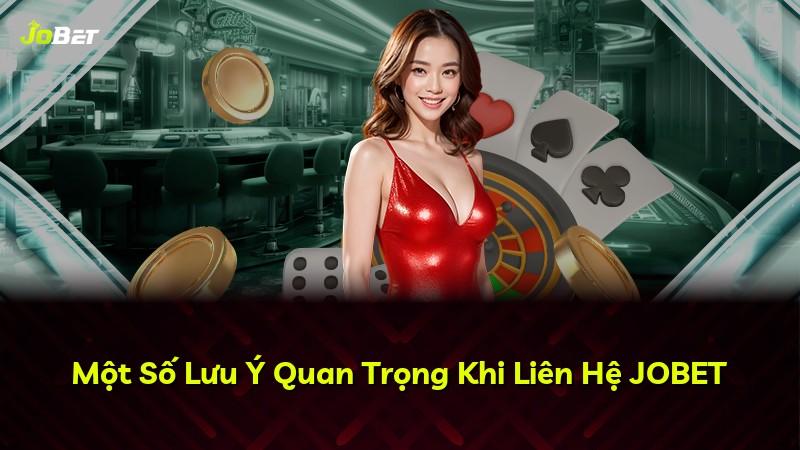 Một Số Lưu Ý Quan Trọng Khi Liên Hệ JOBET