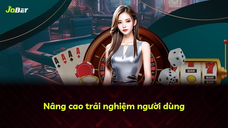 Nâng cao trải nghiệm người dùng