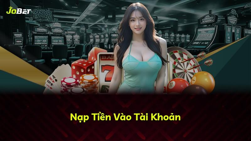 Nạp Tiền Vào Tài Khoản