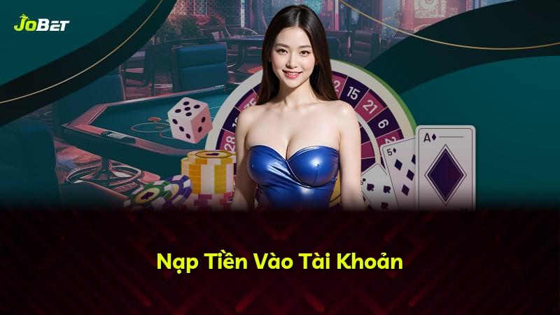 Nạp Tiền Vào Tài Khoản