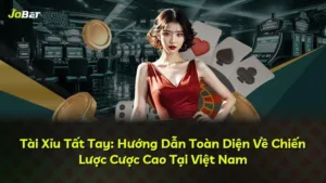 Tài Xỉu Tất Tay: Hướng Dẫn Toàn Diện Về Chiến Lược Cược Cao Tại Việt Nam
