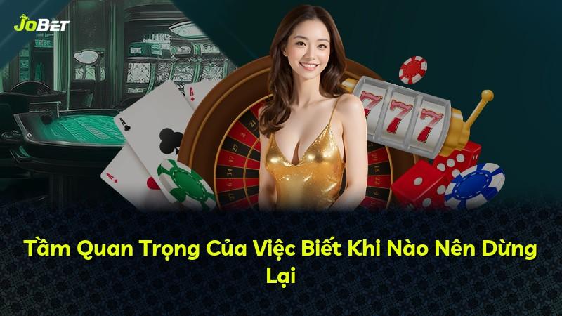 Tầm Quan Trọng Của Việc Biết Khi Nào Nên Dừng Lại