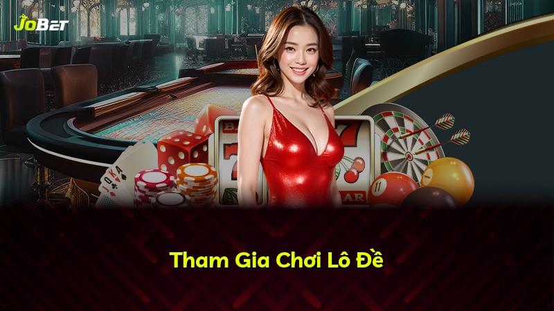 Tham Gia Chơi Lô Đề