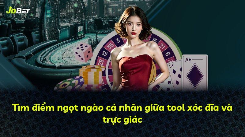 Tìm điểm ngọt ngào cá nhân giữa tool xóc đĩa và trực giác