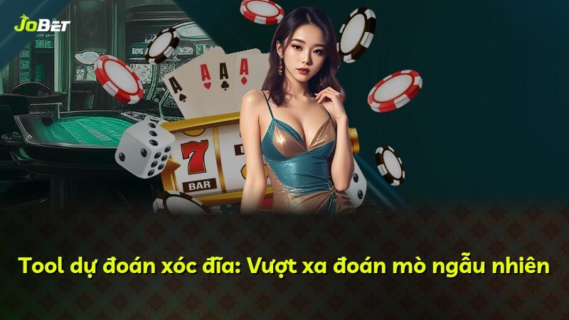 Tool dự đoán xóc đĩa: Vượt xa đoán mò ngẫu nhiên