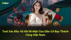 Tool Xóc Đĩa: Vũ Khí Bí Mật Của Dân Cờ Bạc Thành Công Việt Nam