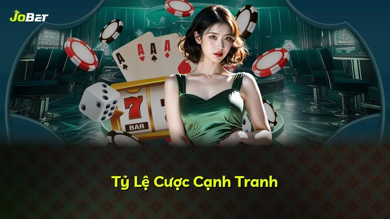 Tỷ Lệ Cược Cạnh Tranh