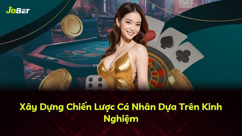Xây Dựng Chiến Lược Cá Nhân Dựa Trên Kinh Nghiệm